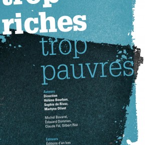 Trop riches, trop pauvres Trop riches, trop pauvres